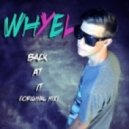 Whyel - Back At It ()