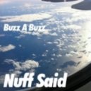 Buzz-A-Buzz - Nuff-Said