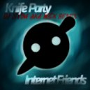 Knife Party - Internet Friends