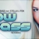 Colin Rouge Feat Stella J Fox - Low Bass (Refined Brothers & Freaky Guys Remix)