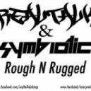 REALTALK & SYMBIOTIC - ROUGH N RUGGED ()