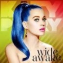Katy Perry - Wide Awake