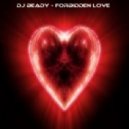 Dj Beady - Forbidden Love ()