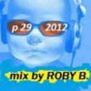 ROBY B. (DJ) - dj set 2012 p 29 (House Session)