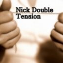 Nick Double - Tension