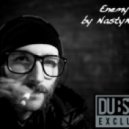 NastyNasty - Enemy Dub