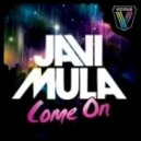 Javi Mula - Come On