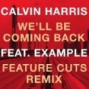 Calvin Harris feat. Example - We'll Be Coming Back
