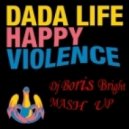 Dada Life, Badiizrae - l Happy Violence