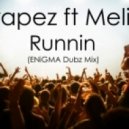Drapez ft Melish - Runnin