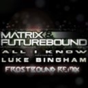 Matrix & Futurebound - All I Know