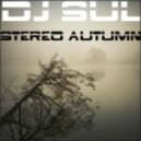 DJ Sul - Stereo Autumn ()