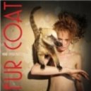 Fur Coat - Going Nowhere ft. Stee Downes