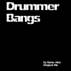 DJ Richie Rich - Drummer Bangs