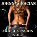 Johnny Gracian - House Session Vol.3