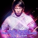 Majestic, Micky Slim & Roma Pafos feat Sarkis Edwards - Say Freak (Dj El-House Bootleg)