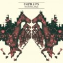 Chew Lips - Hurricane (7th Heaven Club Mix)