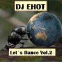 Mixed By DJ Енот - Let's Dance Vol.2