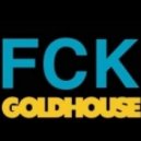 Goldhouse - FCK