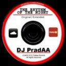 DJ PradAA - The Rhythm Of The Night (Original Mix)