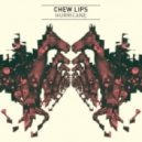 Chew Lips - Hurricane (Last Night In Paris Remix)