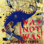 Was (Not Was) - Walk The Dinosaur (Blastique Remix)