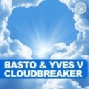 Basto feat. Yves V. - CloudBreaker