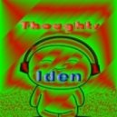 Iden - Thoughts