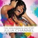 Julia Channel - Free (Joan Of ART Remix)