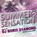 Dj Boris D1AMOND - Summer Sensation 2012