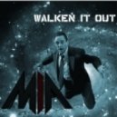 Melodies Influencing Actions - Walken It Out (Original Mix)