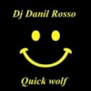 Dj Danil Rosso - Quick wolf