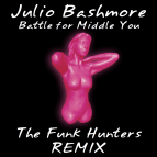 Julio Bashmore - Battle For Middle You (The Funk Hunters Remix)