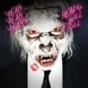 Yeah Yeah Yeahs - Heads Will Roll