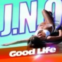 J.N.O - Good Life