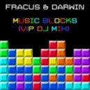 Fracus & Darwin - Music Blocks (VIP DJ Mix)