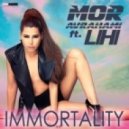 Mor Avrahami feat. LIHI - Immortality (Original Mix)