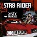 D!RTY AUD!O - STR8 RIDER