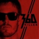 360 - Killer