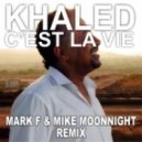 Cheb Khaled - C\'est La Vie (Mark F & Mike Moonnight Remix)