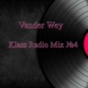 Vander Wey - Klass Radio Mix4