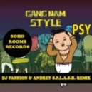 PSY - Gangnam Style (Dj Fashion & Andrey S.P.L.A.S.H. Remix)