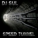 DJ Sul - Speed Tunnel ()