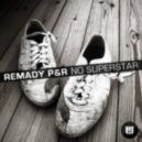 Remady feat. Mike Candys - I'm Not A Superstar
