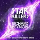 Starkillers & Richard Beynon Ft. Natalie Peris - What Tomorrow Bring (Extended Mix)