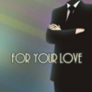 Chilly - For Your Love (Dmitry Bass Club Mix)