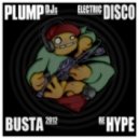 Plump Djs - Electric Disco (Busta 2012 ReHype)