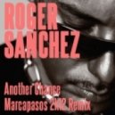 Roger Sanchez - Another Chance (Marcapasos 2k12 Remix)