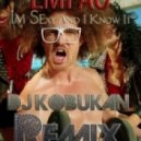 LMFAO - Im Sexy And I Know It