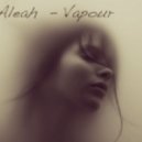 Aleah - Vapour